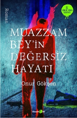 Muazzam Bey'in Değersiz Hayatı book cover