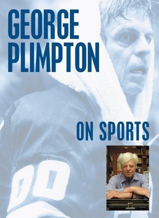 George Plimpton on Sports book cover