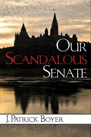 Our Scandalous Senate (Point of View, 1) by J. Patrick Boyer | Goodreads