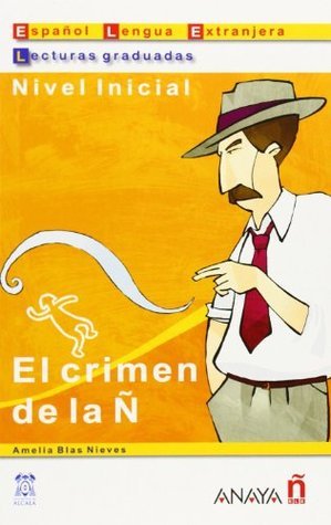 El crimen de la Ñ (Lecturas Graduadas / Graded Readings)