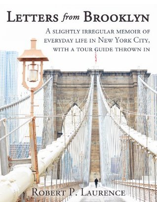 Letters From Brooklyn: A slightly irregular memoir of everyday life in ...