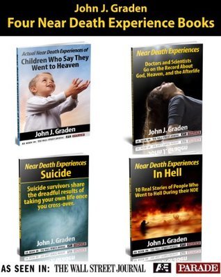 Near-Death Experience Series: Books 1-4: Doctors, Suicide Survivors, Children and NDE Trips to Hell