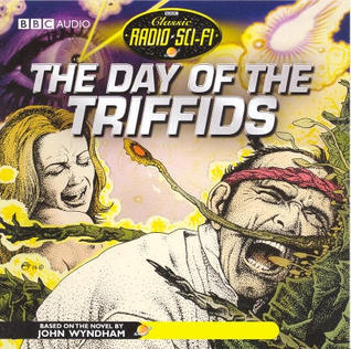 The Day of the Triffids (Abridged) by John Wyndham | Goodreads
