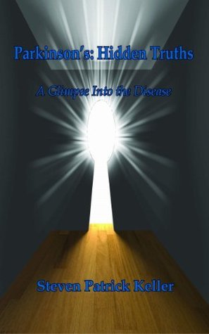 Parkinson's: Hidden Truths: A Glimpse Into the Disease 2nd Edition by