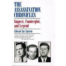 The Assassination Chronicles: Inquest/Counterplot/Legend by Edward Jay