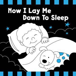 Now I Lay Me Down to Sleep Black & White Board Book by Kim Mitzo ...