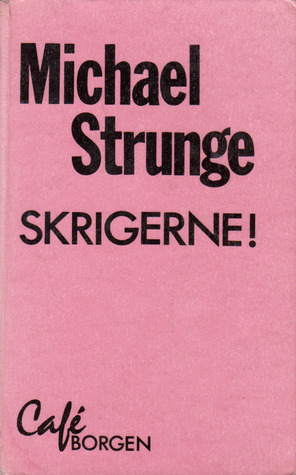 Skrigerne!