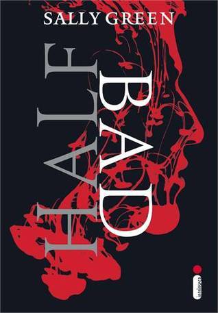 Half Bad (Half Life, #1)