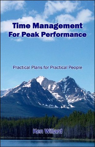 Time Management For Peak Performance: Practical Plans for Practical ...