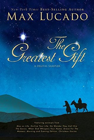 The Greatest Gift - A Max Lucado Digital Sampler book cover