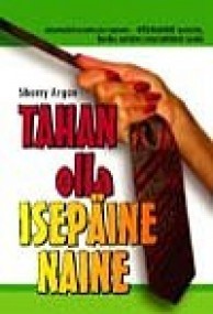Tahan olla isepäine naine by Sherry Argov | Goodreads