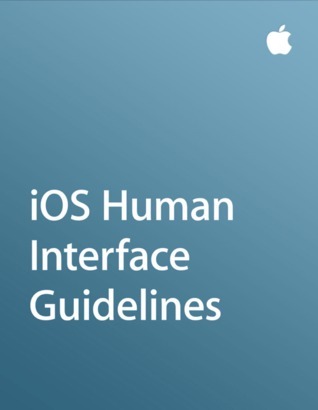 iOS Human Interface Guidelines by Apple Inc. | Goodreads