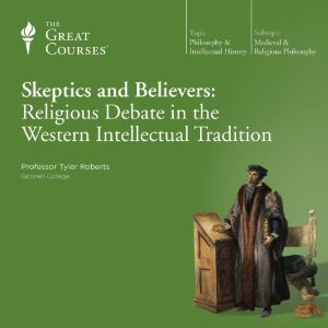 Skeptics and Believers: Religious Debate in the Western Intellectual Tradition
