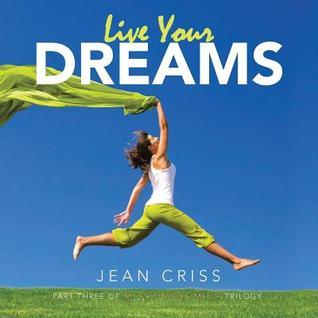 Live Your Dreams: Part Three of My Pain Woke Me Up Trilogy