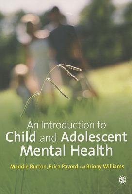 An Introduction to Child and Adolescent Mental Health by Maddie Burton ...
