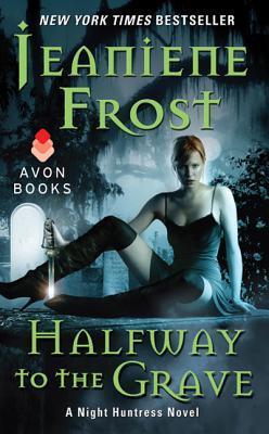 Halfway to the Grave (Night Huntress, #1)