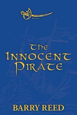 The Innocent Pirate by Barry Reed | Goodreads