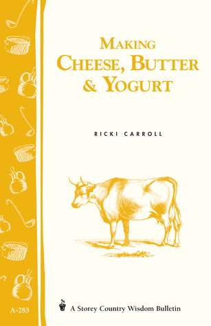 Making Cheese, Butter & Yogurt book cover