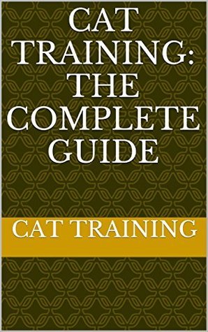 The Trainable Cat.pdf Cat Training: The Complete Guide: Cat Training Aid by Cat Training ...