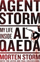 Agent Storm: My Life Inside al Qaeda and the CIA