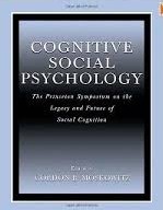 Cognitive Social Psychology: On the Tenure and Future of Social ...