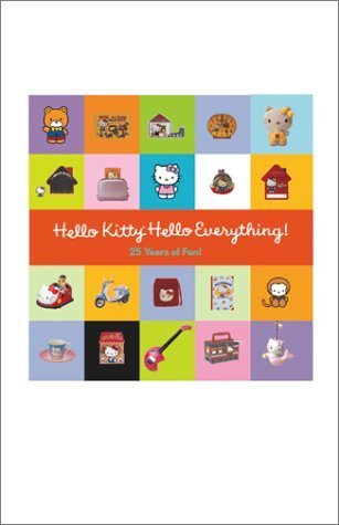 Hello Kitty, Hello Everything: 25 Years of Fun by Marie Moss | Goodreads
