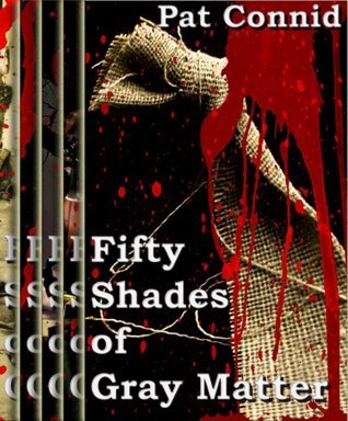 50 Shades of Gray Matter