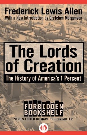 The Lords of Creation: The History of America's 1 Percent