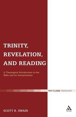 Trinity, Revelation, and Reading: A Theological Introduction To The Bible And Its Interpretation