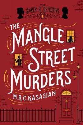 The Mangle Street Murders (The Gower Street Detective #1)