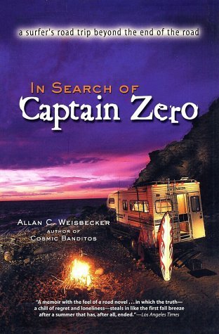 Cover of In Search of Captain Zero: A Surfer's Road Trip Beyond the End of the Road