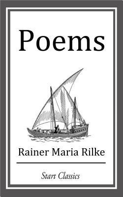 Poems by Rainer Maria Rilke | Goodreads