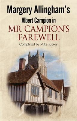 Margery Allingham's Albert Campion in: Mr Campion's Farewell