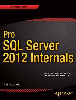Pro SQL Server Internals by Dmitri Korotkevitch | Goodreads