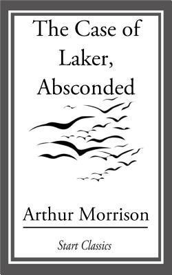 The Case of Laker Absconded book cover