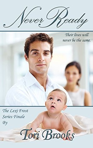 Never Ready (Lexi Frost Series Book 4) by Tori Brooks | Goodreads