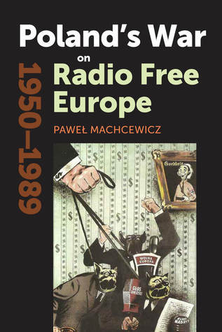 Poland's War on Radio Free Europe, 1950-1989 book cover