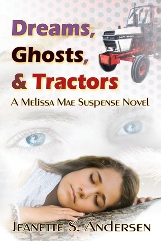 Dreams, Ghosts, & Tractors book cover