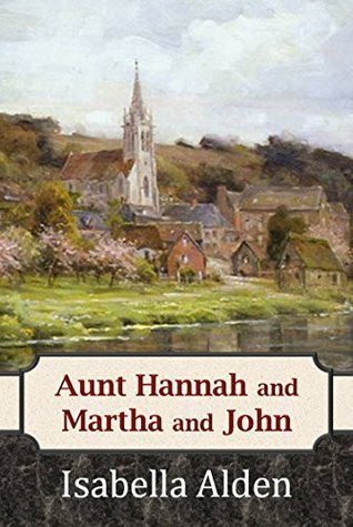 Aunt Hannah and Martha and John
