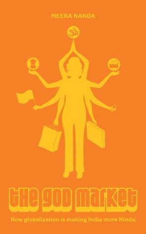 The God Market: How Globalization is Making India More Hindu