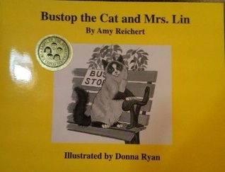 Bustop the cat and Mrs. Lin by Amy Reichert | Goodreads