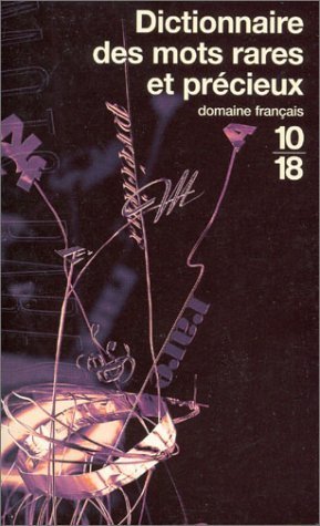 Dictionnaire Des Mots Rares Et Precieux