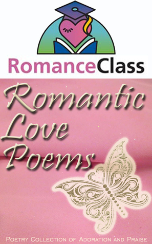 Romantic Love Poems - Poetry Collection of Adoration and Praise