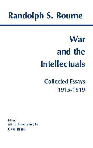 War and the Intellectuals: Collected Essays, 1915-1919