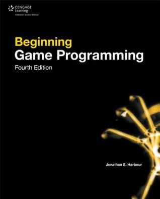 Beginning Game Programming by Jonathan S. Harbour | Goodreads