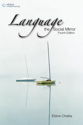 Language: the Social Mirror (Sociolinguistics)