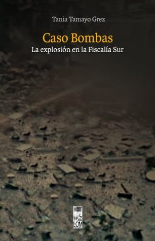 Caso Bombas. La explosión en la Fiscalía Sur