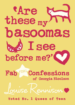 Are These My Basoomas I See Before Me? (Confessions of Georgia Nicolson, #10)