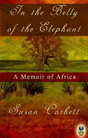 In the Belly of the Elephant: A Memoir of Africa cover