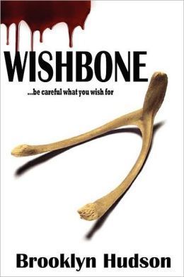 WISHBONE...Be Careful What You Wish For